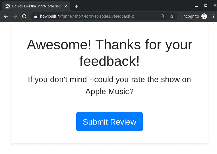 How Joe Casabona of the “How I Built It” Podcast Uses Starfish Reviews for One-Click Polling 5 Screenshot of positive feedback funnel